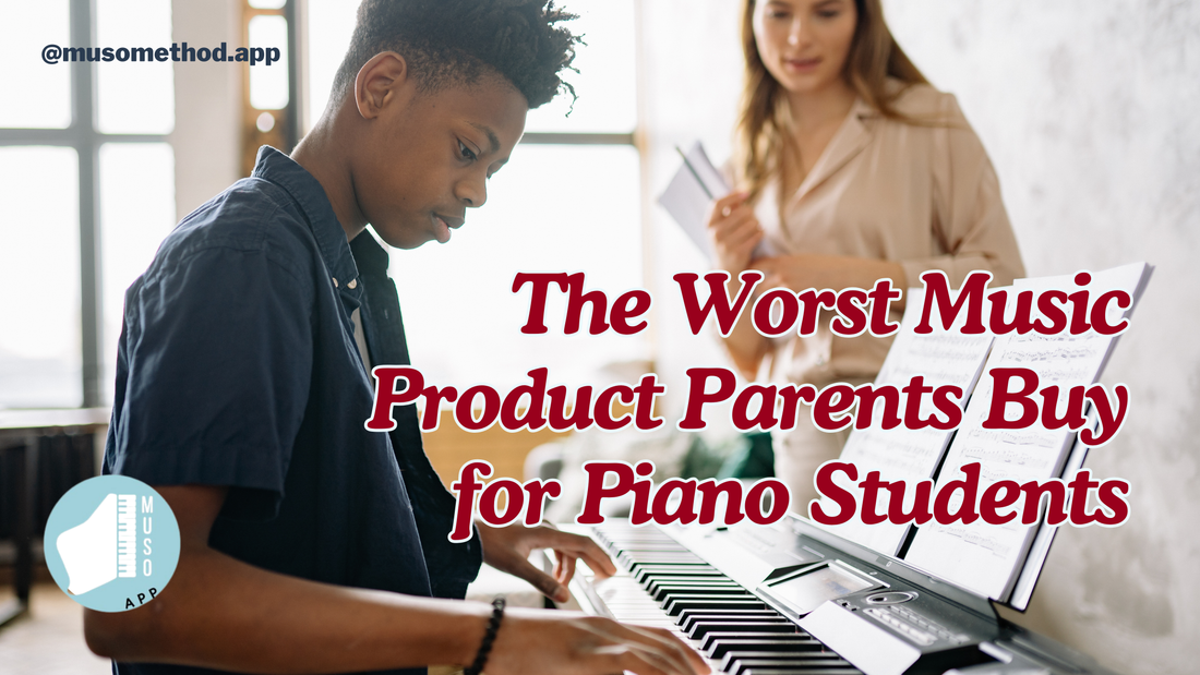 The Worst Music Product Parents Buy For Piano Students